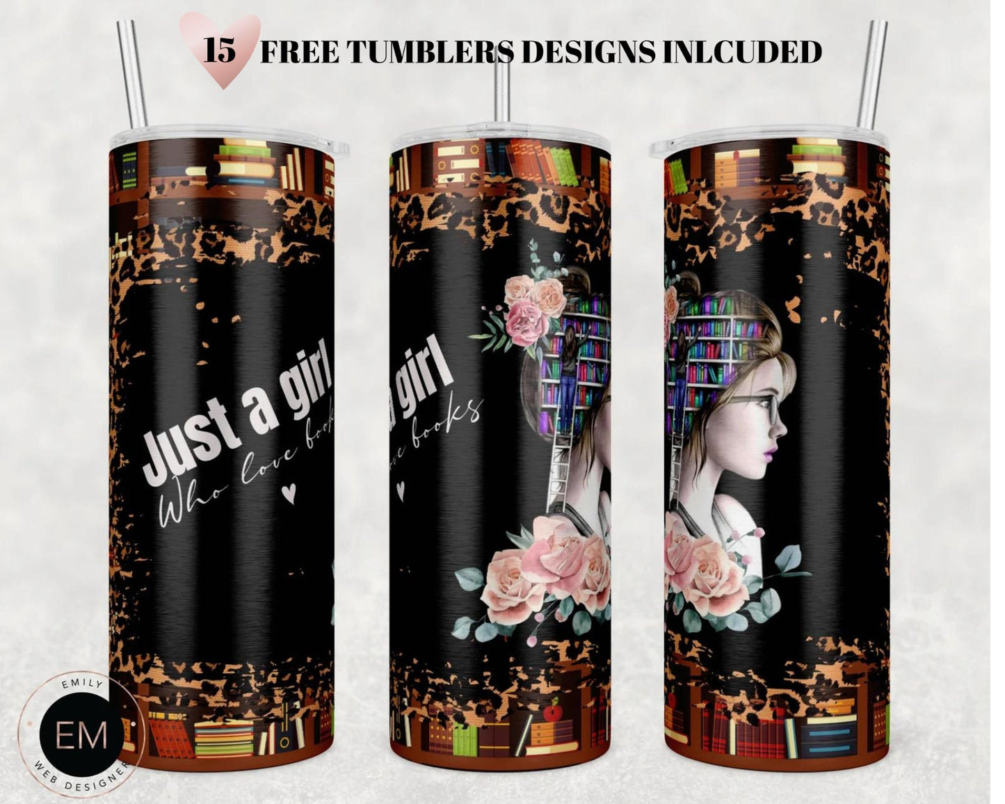 Just a Girl Who Loves Books Tumbler, 20oz Skinny Tumbler Sublimation Designs, A Well Read Woman Tumbler Wrap - PNG Digital Download