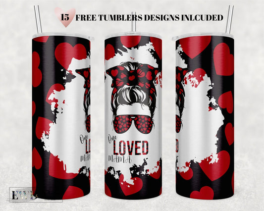 Valentine tumbler wrap 20 oz Skinny Tumbler Sublimation Designs Red heart Valentine Tumbler Messy Bun Mom Life PNG download,one loved mama