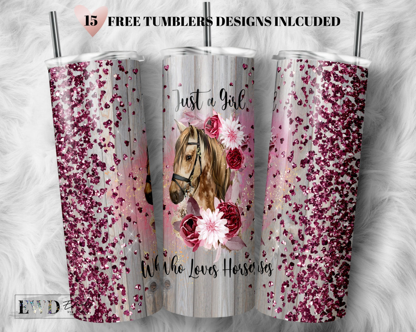 Just a girl who loves Horses Flowers Sublimation Tumbler Designs - 20oz Skinny Tumbler Templates - PNG Sublimation Designs for Tumblers