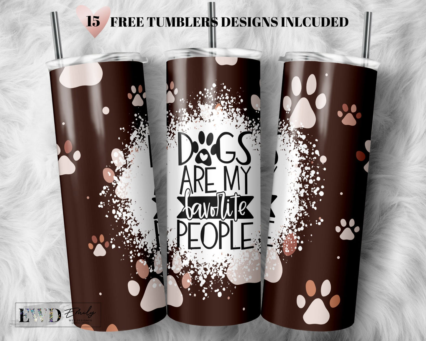 Dog Quote Tumbler Wrap PNG Dogs Are My Favorite People Seamless Sublimation Designs Downloads - Skinny 20oz - PNG