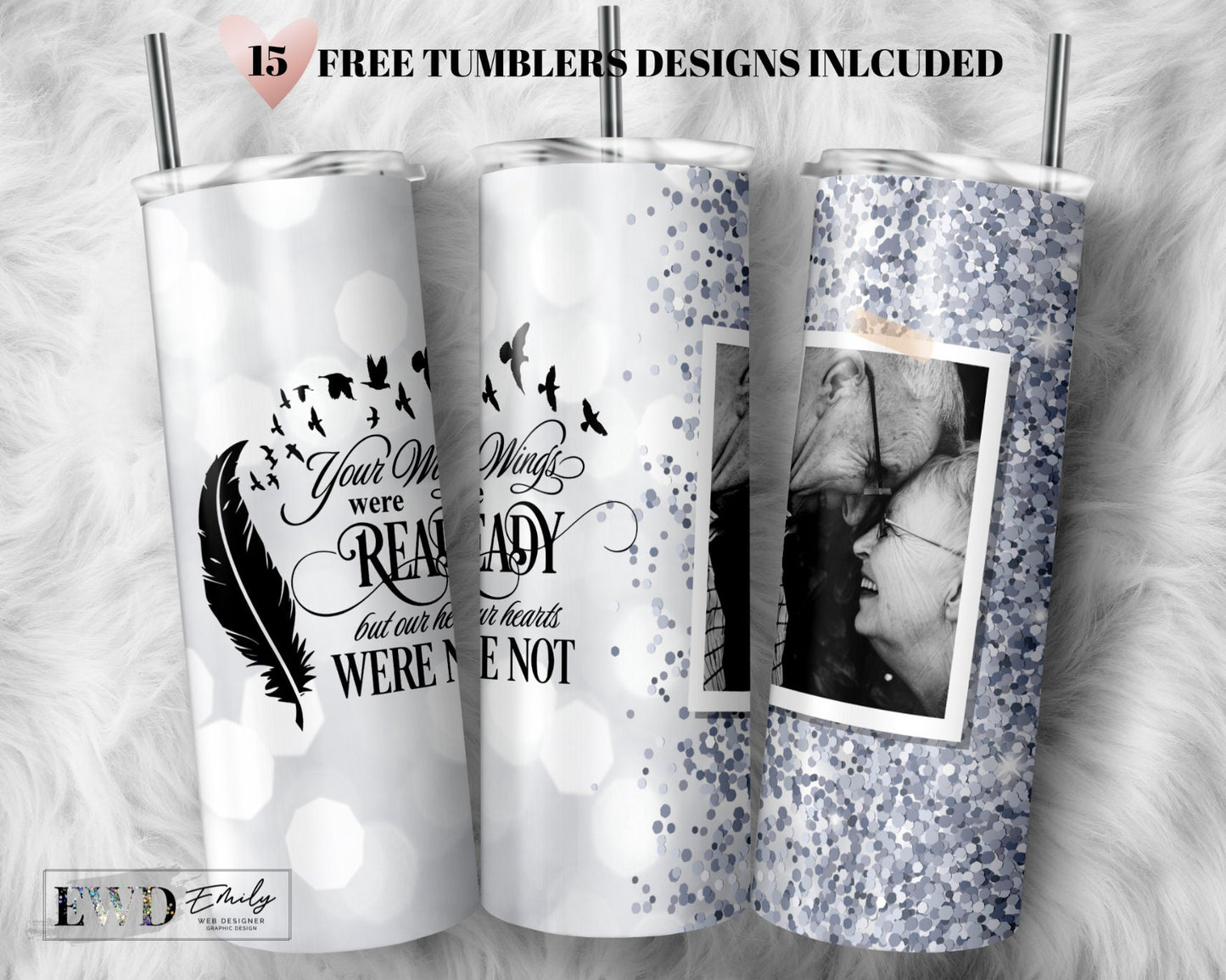 Memorial Tumbler Png Wrap, Your Wings Were Ready But Our Hearts Were Not,20oz Skinny Sublimation,Photo tumbler sublimation design download