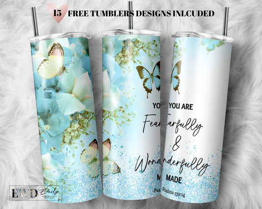 You are fearfully and wonderfully made, inspirational bible verse, 20oz Skinny Straight, Sublimation Wrap Design for a tumbler & cup, PNG