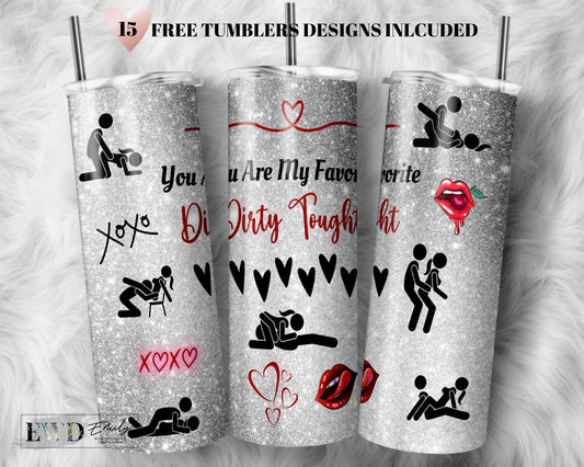 You Are My Favorite Dirty Thought 20 oz Skinny Tumbler Wrap Dirty Funny Valentine Sublimation Design Instant DIGITAL ONLY, Adult Humor Png